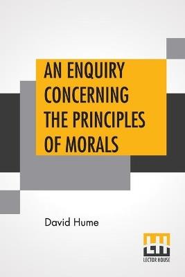 An Enquiry Concerning The Principles Of Morals - David Hume - cover