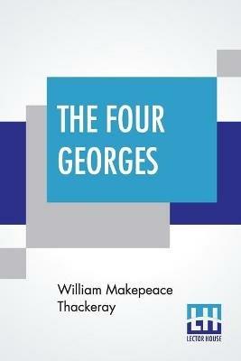 The Four Georges - William Makepeace Thackeray - cover