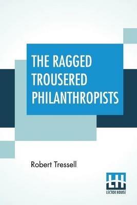 The Ragged Trousered Philanthropists - Robert Tressell - cover