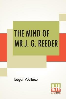 The Mind Of Mr J. G. Reeder - Edgar Wallace - cover
