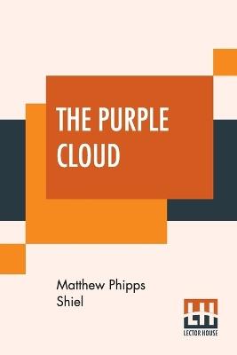 The Purple Cloud - Matthew Phipps Shiel - cover