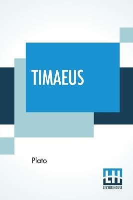 Timaeus: Translated By Benjamin Jowett - Plato - cover