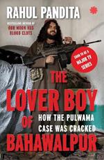The Lover Boy of Bahawalpur: How the Pulwama Case Was Cracked