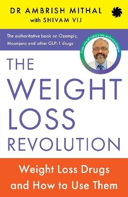 The Weight Loss Revolution - Ambrish Mithal - cover