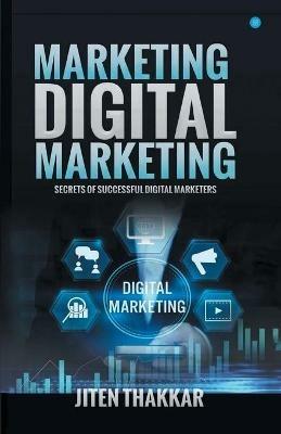 Marketing Digital Marketing - Jiten Thakkar - cover