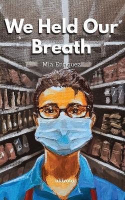 We Held Our Breath - Mia Enriquez - cover