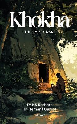 Khokha: The Empty Case - Dr Hs Rathore,Hemant Gahlot - cover