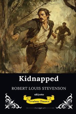Kidnapped Timeless Classics - Robert Louis Stevenson - cover