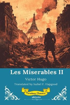 Les Miserables Volume II Timeless Classics - Victor Hugo - cover