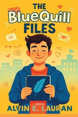 The BlueQuill Files - Alvin E Lauran - cover