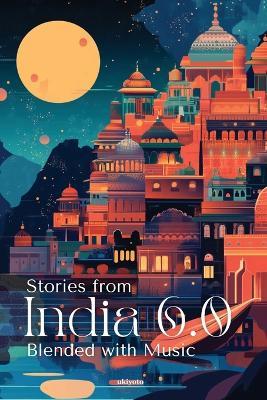 Stories from India 6.0 - Devajit Bhuyan,Manmohan Sadana,Sanjai Banerji - cover