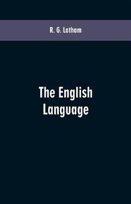 The English Language - R G Latham - cover