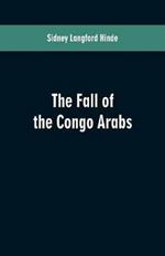 The fall of the Congo Arabs