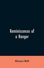 Reminiscences of a Ranger: Or, Early Times in Southern California
