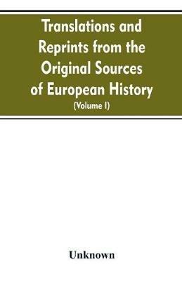 Translations and reprints from the original sources of European history (Volume I) - cover