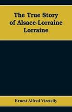 The True Story of Alsace-Lorraine - Lorraine