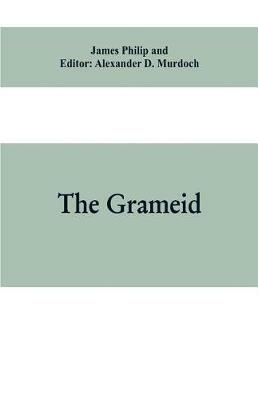 The Grameid: an heroic poem descriptive of the campaign of Viscount Dundee in 1689 and other pieces - cover