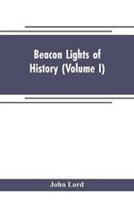 Beacon lights of history (Volume I)