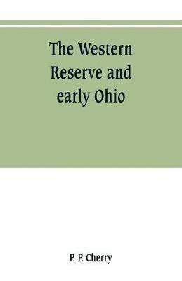 The Western Reserve and early Ohio - P P Cherry - cover