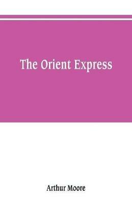The Orient express - Arthur Moore - cover