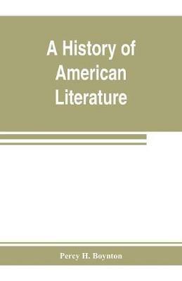 A history of American literature - Percy H Boynton - cover