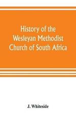 History of the Wesleyan Methodist Church of South Africa