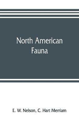 North American Fauna: Natural history of the Tres Marias Islands, Mexico - E W Nelson,C Hart Merriam - cover