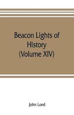 Beacon lights of history (Volume XIV)
