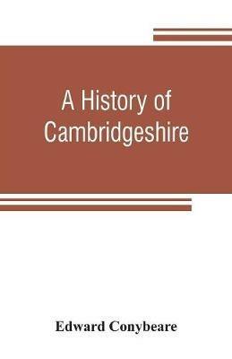 A history of Cambridgeshire - Edward Conybeare - cover