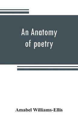 An anatomy of poetry - Amabel Williams-Ellis - cover