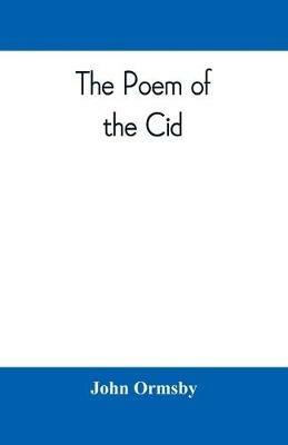 The poem of the Cid: a translation from the Spanish - John Ormsby - cover