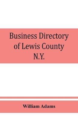 Business directory of Lewis County, N.Y.: with map: 1895-96 - William Adams - cover