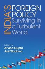 India's Foreign Policy: Surviving in a Turbulent World