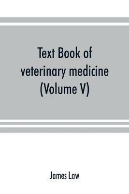 Text book of veterinary medicine (Volume V) - James Law - cover