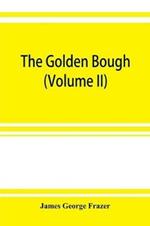 The golden bough: a study in magic and religion (Volume VIII) Part V Spirts of the Corn and of the Wild (Volume II)