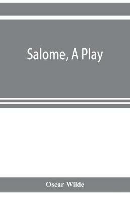 Salome, a play - Oscar Wilde - cover