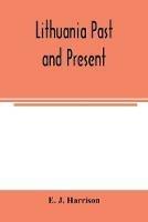 Lithuania past and present - E J Harrison - cover