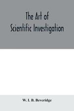 The art of scientific investigation