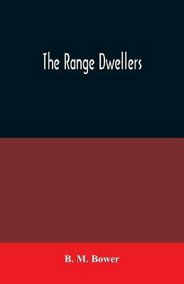 The Range Dwellers - B M Bower - cover