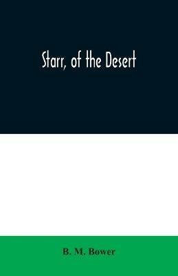 Starr, of the Desert - B M Bower - cover