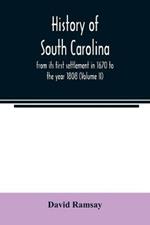 History of South Carolina: from its first settlement in 1670 to the year 1808 (Volume II)