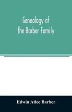 Genealogy of the Barber family: the descendants of Robert Barber of Lancaster County, Pennsylvania