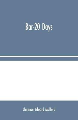 Bar-20 Days - Clarence Edward Mulford - cover