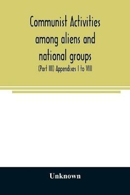 Communist activities among aliens and national groups. Hearings before the Subcommittee on Immigration and Naturalization of the Committee on the Judiciary, United States Senate, Eighty-first Congress, first session, on S. 1832, a bill to amend the Immigra - cover