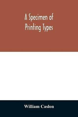 A specimen of printing types - William Caslon - cover