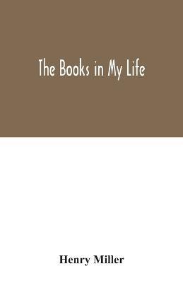 The books in my life - Henry Miller - cover