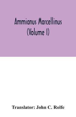 Ammianus Marcellinus (Volume I) - cover