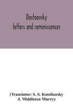 Dostoevsky: letters and reminiscences