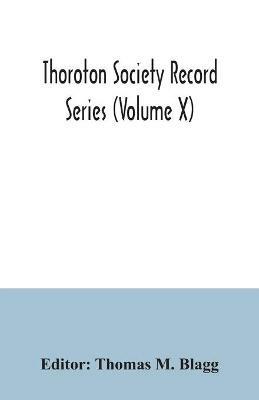 Thoroton Society Record Series (Volume X) Abstracts of the Bonds and Allegations for Marriage Licences in the Archdeaconry Court of Nottingham 1754-1770 - cover