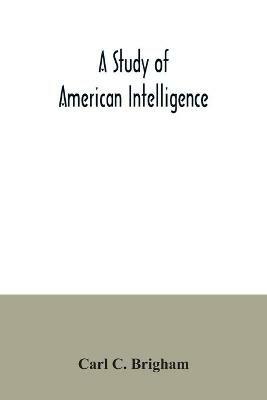 A study of American intelligence - Carl C Brigham - cover